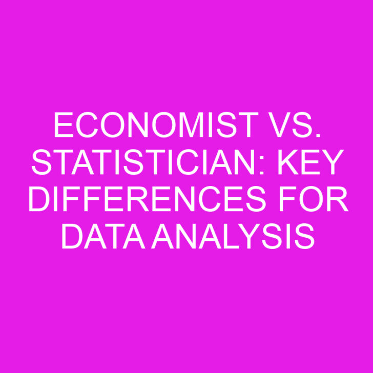 Economist vs. Statistician: Key Differences for Data Analysis