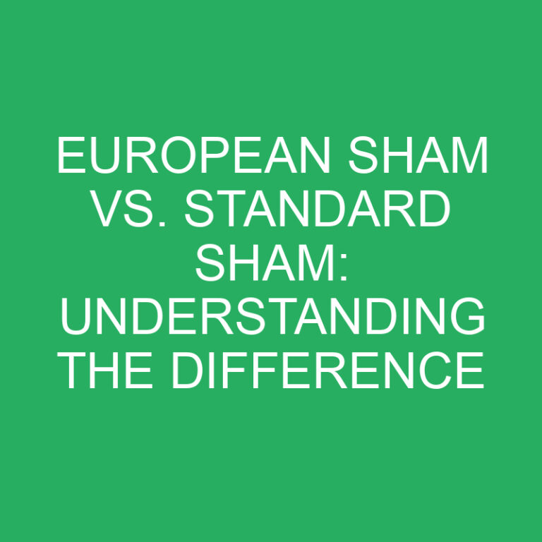 European Sham vs. Standard Sham: Understanding the Difference