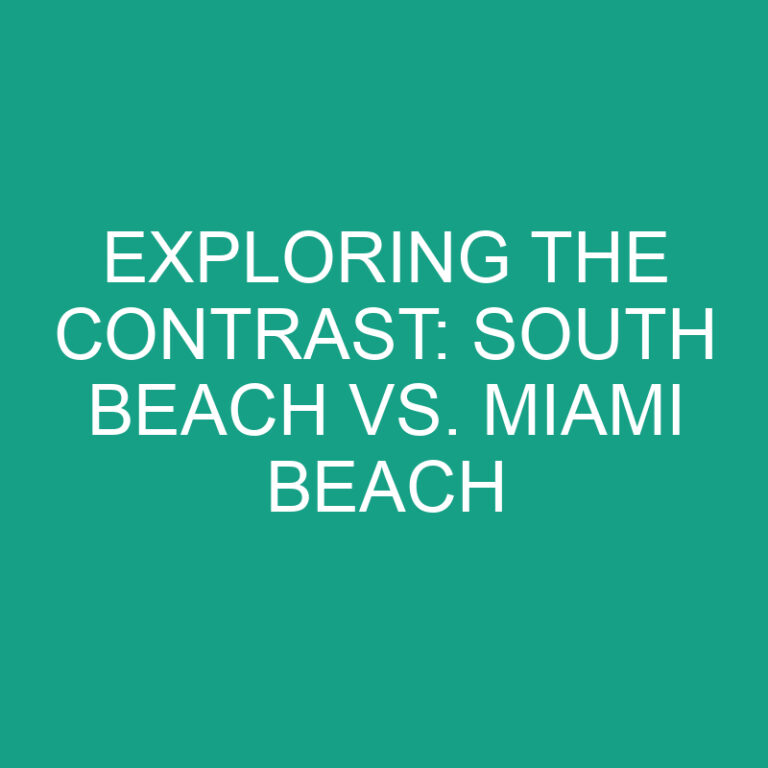 Exploring the Contrast: South Beach vs. Miami Beach
