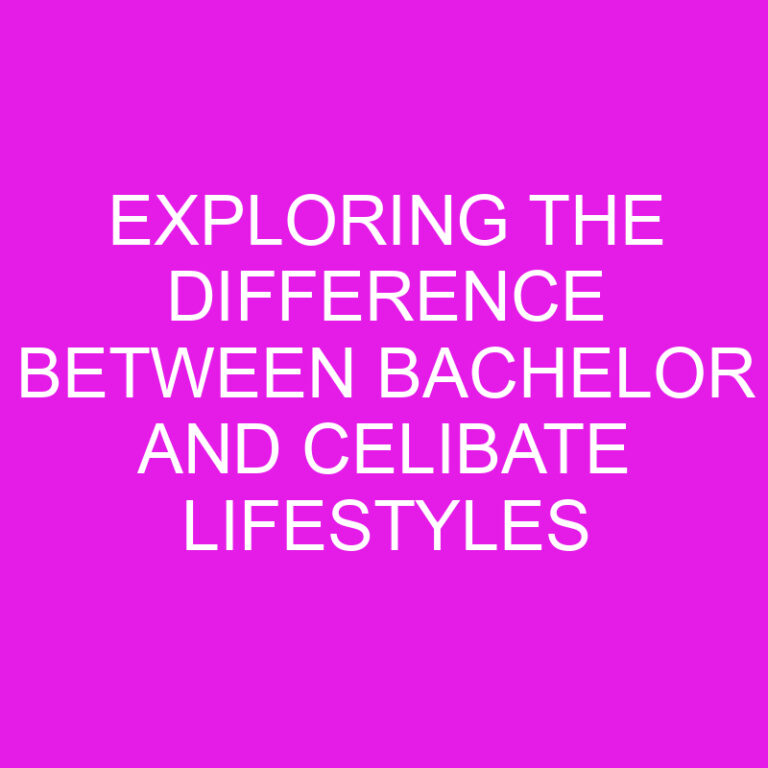 Exploring the Difference Between Bachelor and Celibate Lifestyles 3 Exploring the Difference Between Bachelor and Celibate Lifestyles