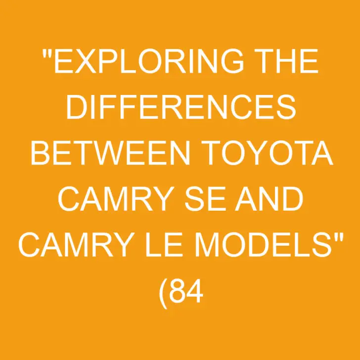 Differences Between Toyota Camry SE and Camry LE Models