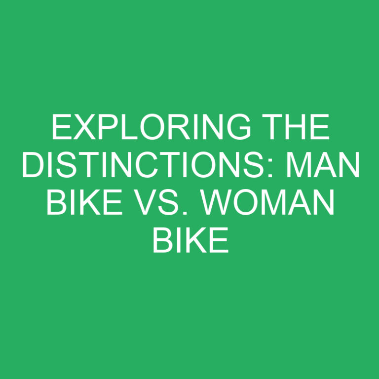 Exploring the Distinctions: Man Bike vs. Woman Bike