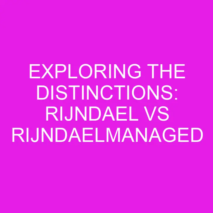 Exploring the Distinctions: Rijndael vs RijndaelManaged