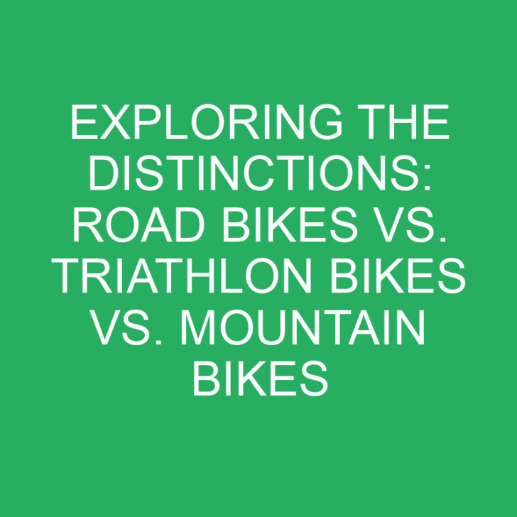 Exploring the Distinctions: Road Bikes vs. Triathlon Bikes vs. Mountain Bikes