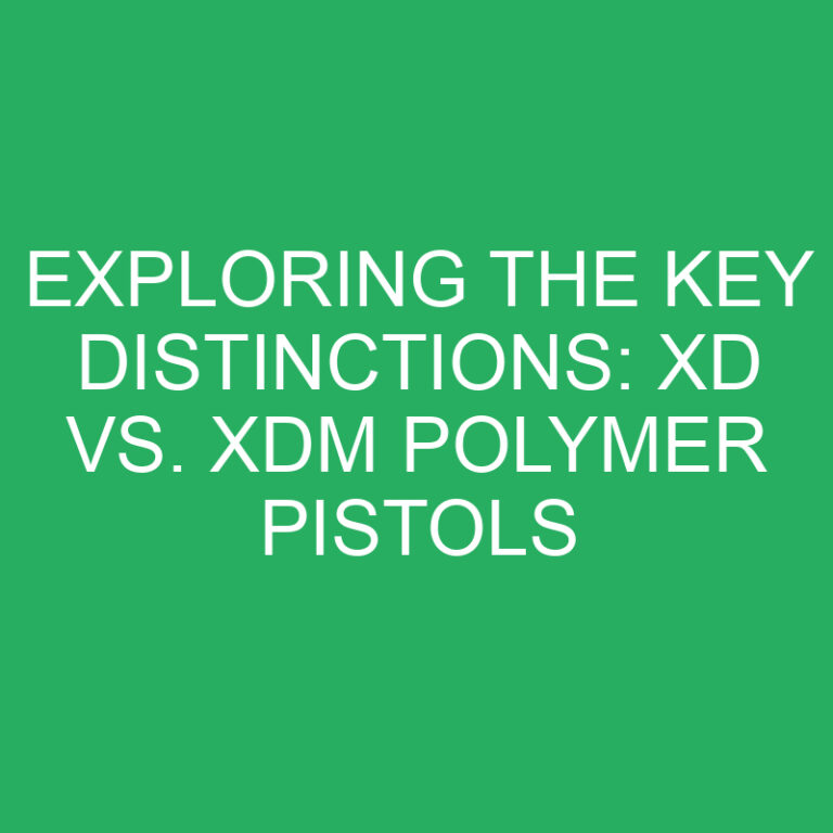 Exploring the Key Distinctions: XD vs. XDM Polymer Pistols
