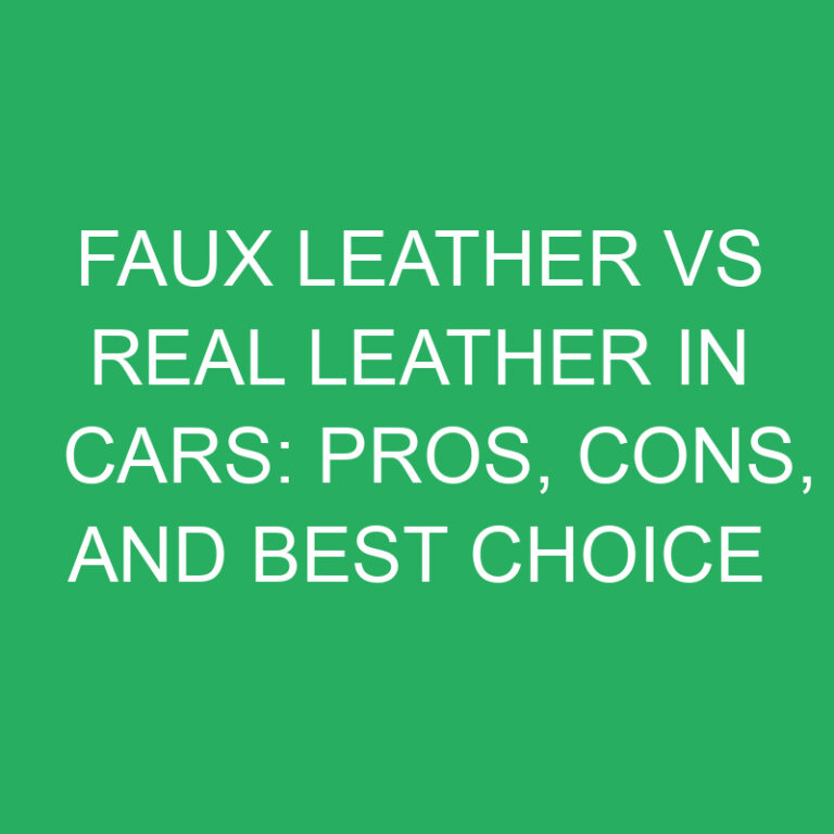 Faux Leather vs Real Leather in Cars: Pros, Cons, and Best Choice 2 Faux Leather vs Real Leather in Cars: Pros, Cons, and Best Choice