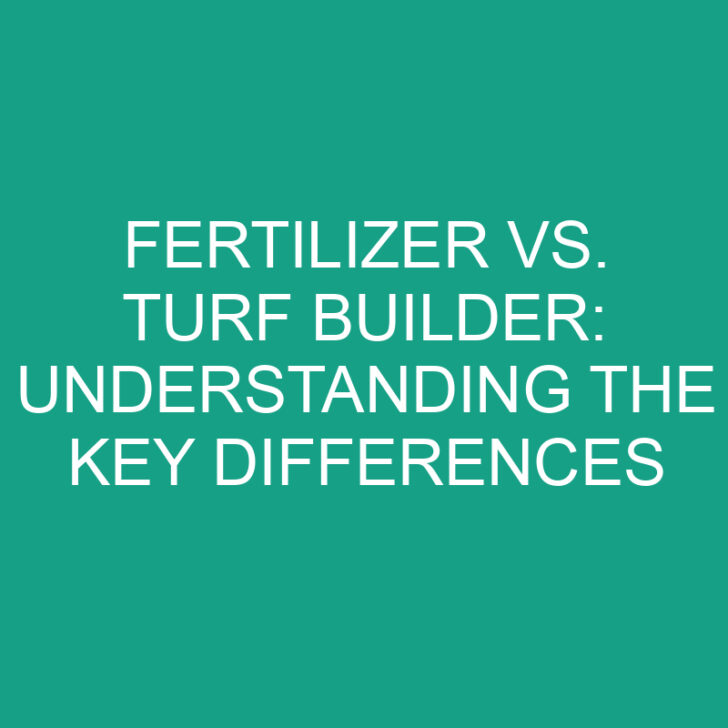 Fertilizer vs. Turf Builder: Understanding the Key Differences