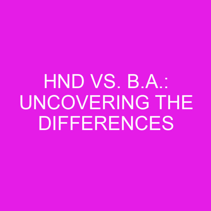 HND vs. B.A.: Uncovering the Differences
