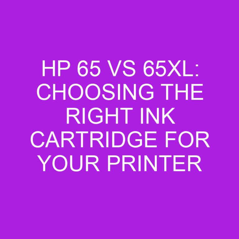 HP 65 vs 65XL: Choosing the Right Ink Cartridge for Your Printer