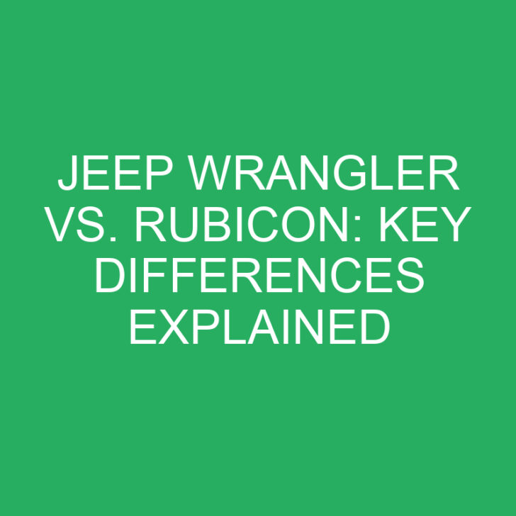 Jeep Wrangler vs. Rubicon: Key Differences Explained