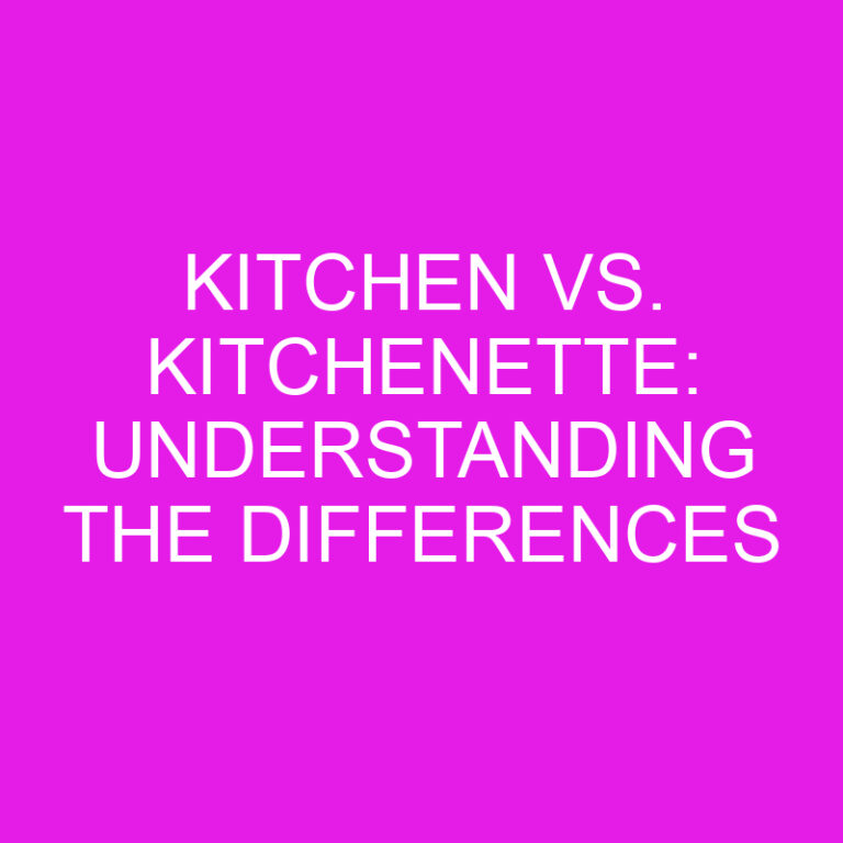 Kitchen vs. Kitchenette: Understanding the Differences