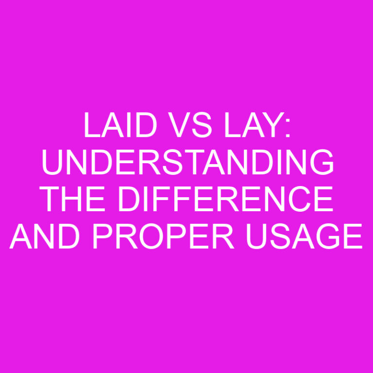 Laid vs Lay: Understanding the Difference and Proper Usage 3 Laid vs Lay: Understanding the Difference and Proper Usage
