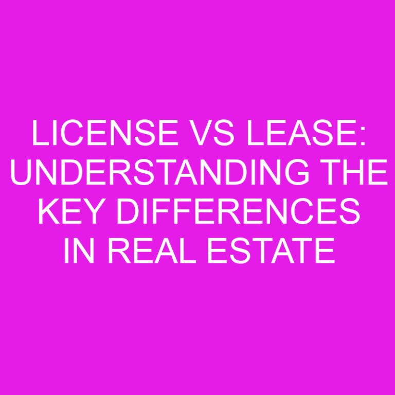 License Vs Lease Understanding The Key Differences In Real Estate » Differencess