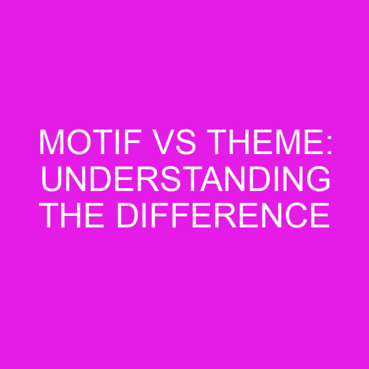 Motif vs Theme: Understanding the Difference