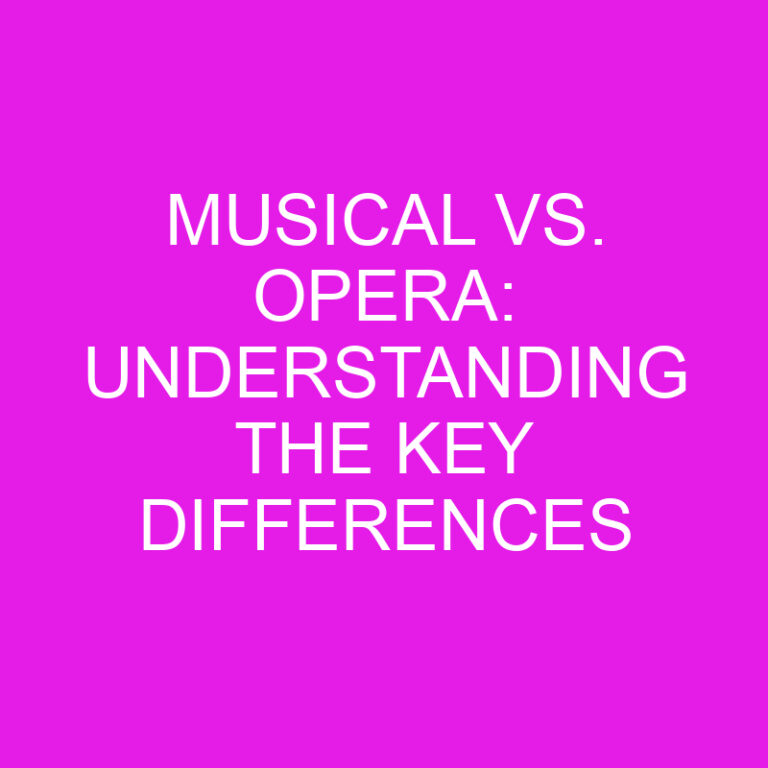 Musical vs. Opera: Understanding the Key Differences