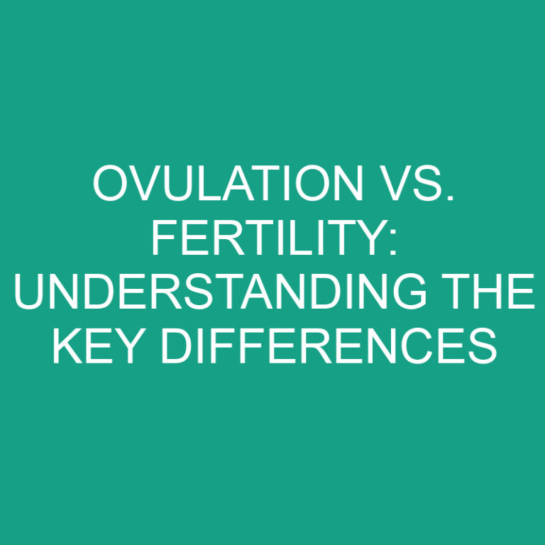 Ovulation vs. Fertility: Understanding the Key Differences