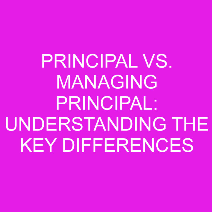 Principal vs. Managing Principal: Understanding the Key Differences