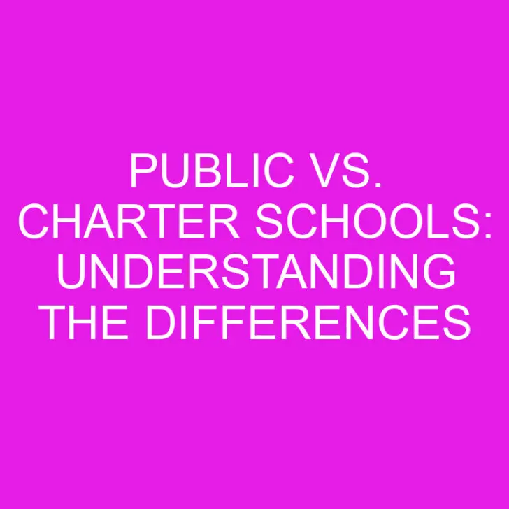 Public vs. Charter Schools: Understanding the Differences