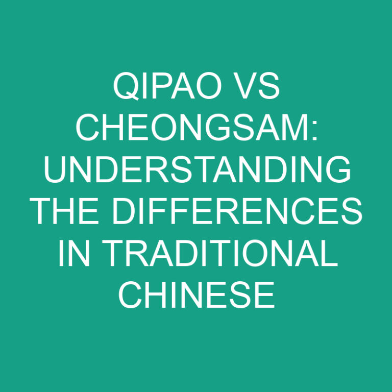 Qipao vs Cheongsam: Understanding the Differences in Traditional Chinese Clothing