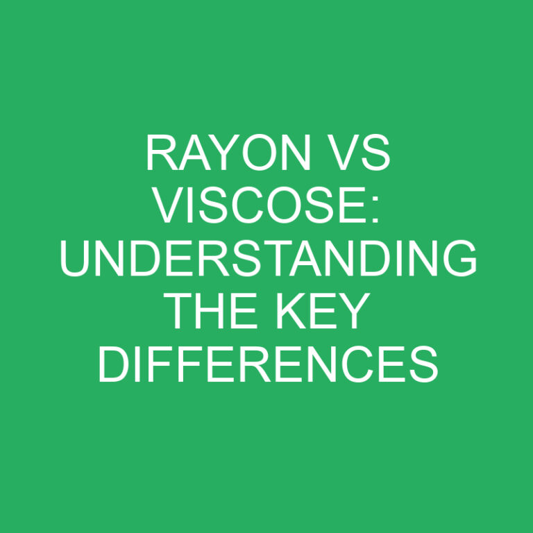 Rayon vs Viscose: Understanding the Key Differences