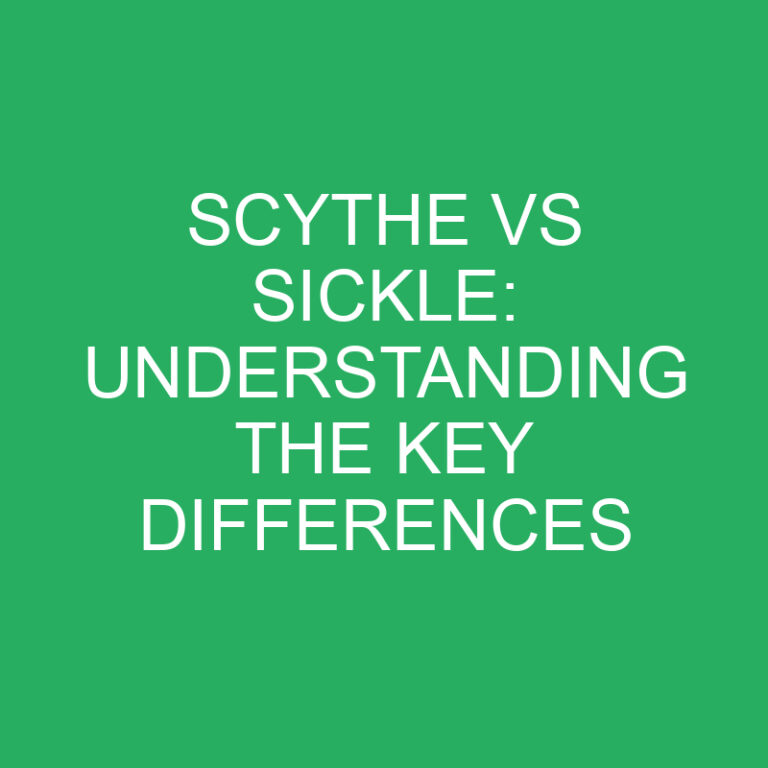 Scythe vs Sickle: Understanding the Key Differences 3 Scythe vs Sickle: Understanding the Key Differences