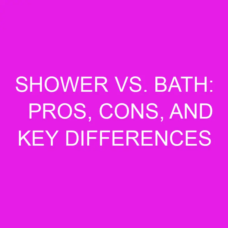 Shower vs. Bath: Pros, Cons, and Key Differences
