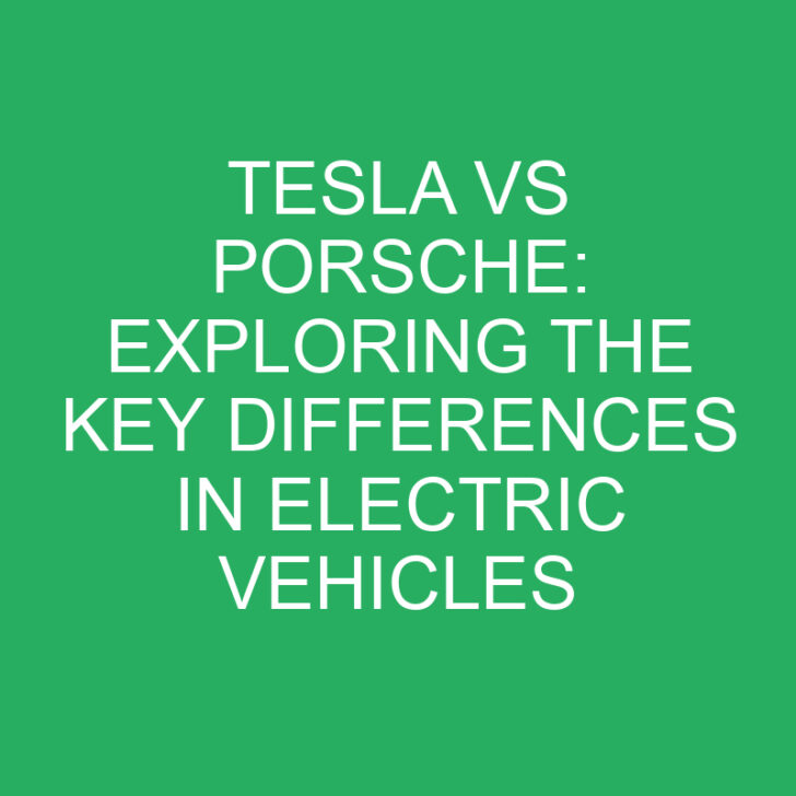 Tesla vs Porsche: Exploring the Key Differences in Electric Vehicles