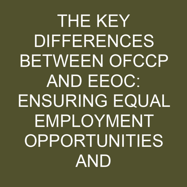 The Key Differences Between OFCCP and EEOC: Ensuring Equality