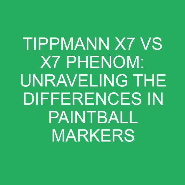 Tippmann X7 vs X7 Phenom: Unraveling the Differences in Paintball Markers