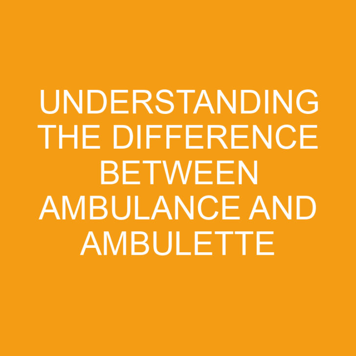 Understanding the Difference Between Ambulance and Ambulette