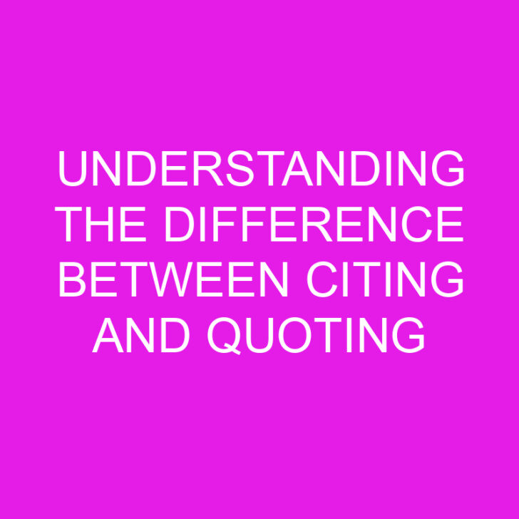 Understanding the Difference Between Citing and Quoting
