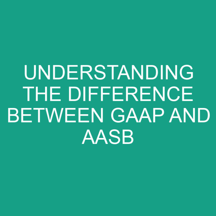 Understanding the Difference Between GAAP and AASB