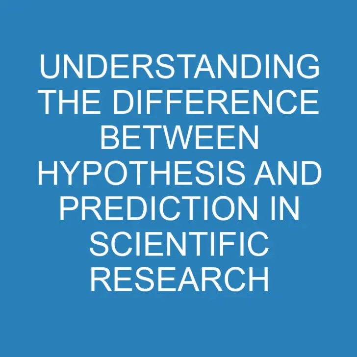 Understanding the Difference Between Hypothesis and Prediction in Scientific Research