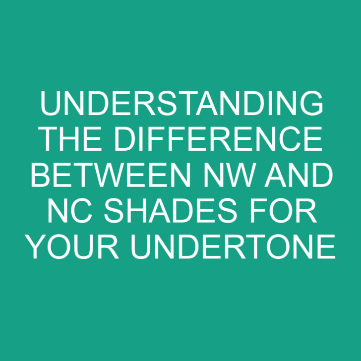 Understanding the Difference Between NW and NC Shades for Your Undertone