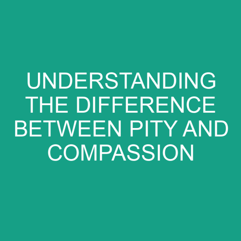 Understanding the Difference Between Pity and Compassion