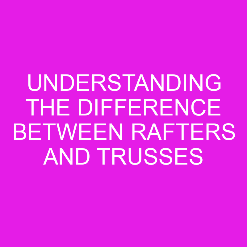 Understanding the Difference Between Rafters and Trusses 1 understanding the difference between rafters and trusses 10601