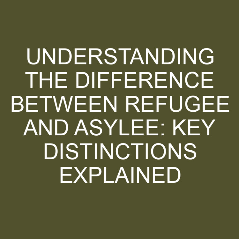 Understanding the Difference Between Refugee and Asylee: Key Distinctions Explained