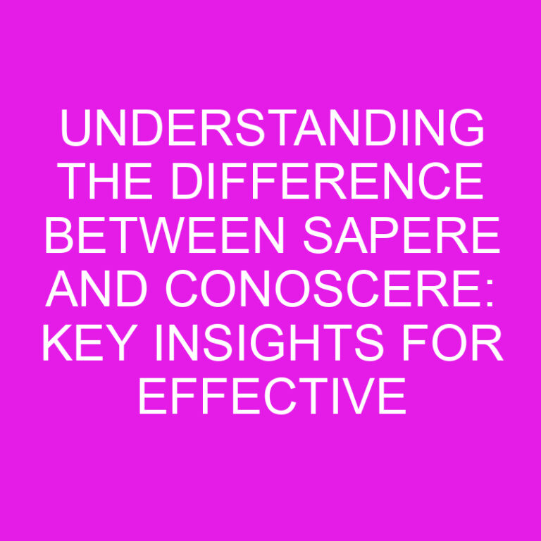 Understanding the Difference Between Sapere and Conoscere: Key Insights for Effective Communication in Italian