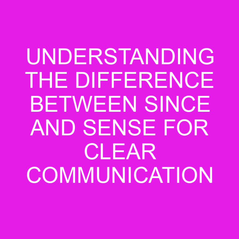 Understanding the Difference Between Since and Sense for Clear Communication
