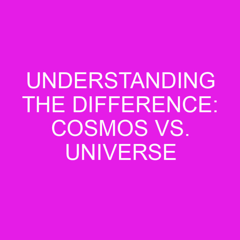 Understanding the Difference: Cosmos vs. Universe