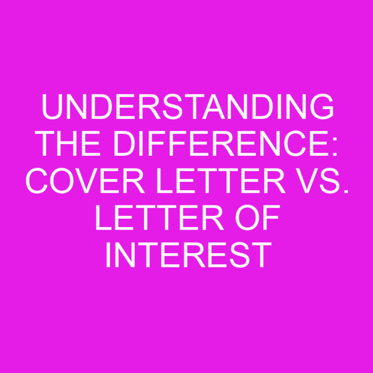 Understanding the Difference: Cover Letter vs. Letter of Interest