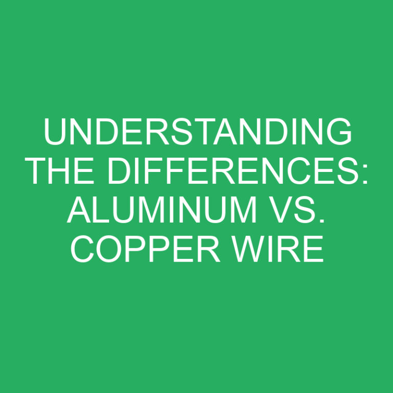 Understanding the Differences: Aluminum vs. Copper Wire
