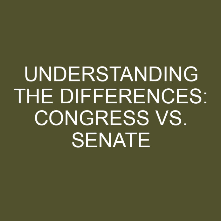 Understanding the Differences: Congress vs. Senate