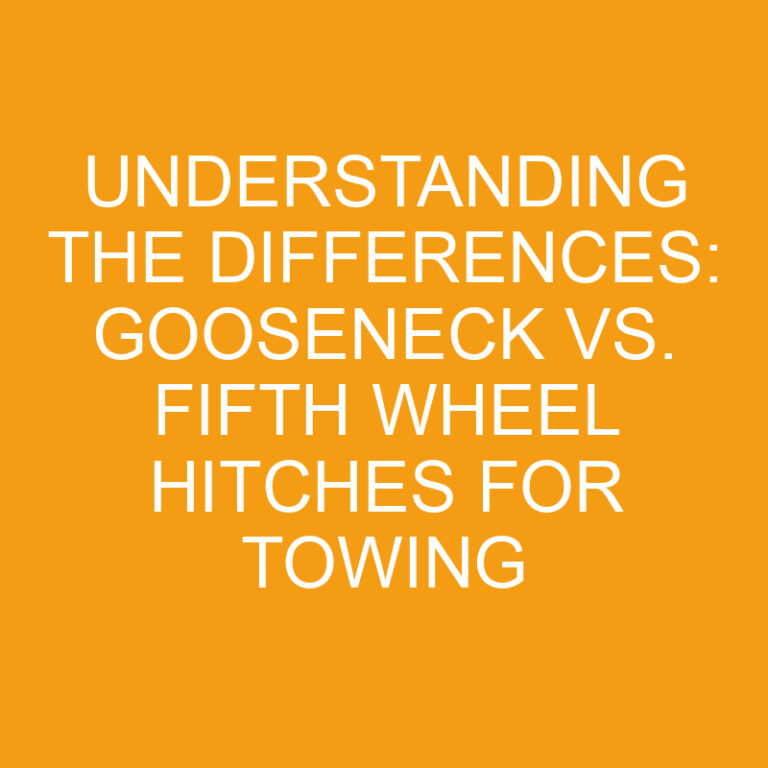 Understanding The Differences Gooseneck Vs. Fifth Wheel Hitches For