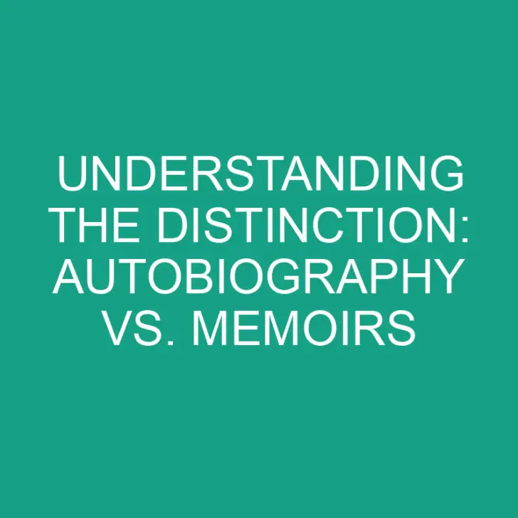 Understanding the Distinction: Autobiography vs. Memoirs