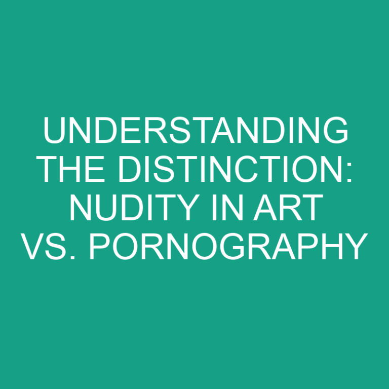 Understanding the Distinction: Nudity in Art vs. Pornography 2 Understanding the Distinction: Nudity in Art vs. Pornography