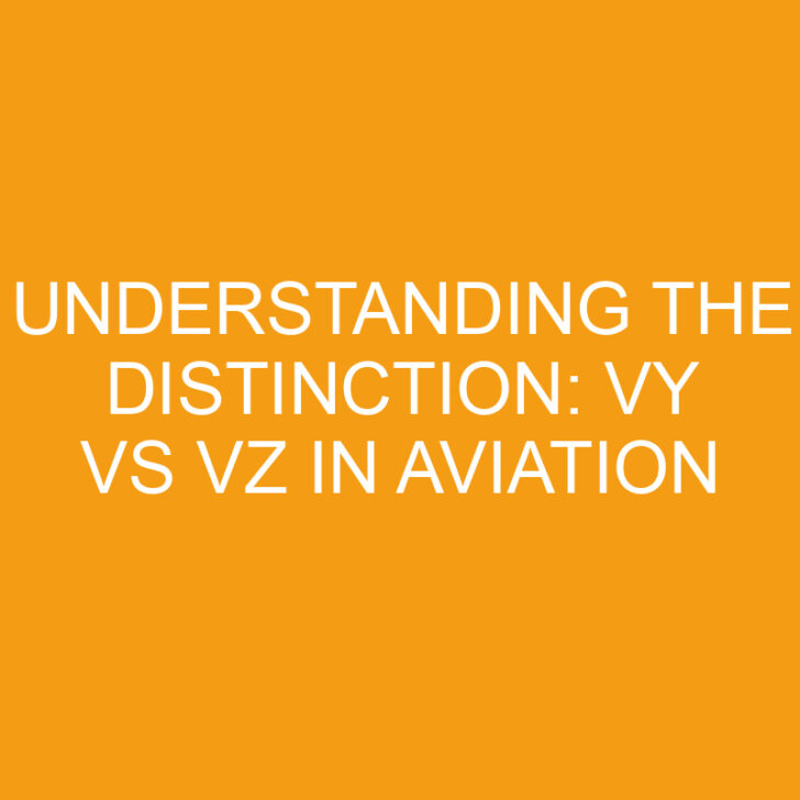 Understanding the Distinction: Vy vs Vz in Aviation