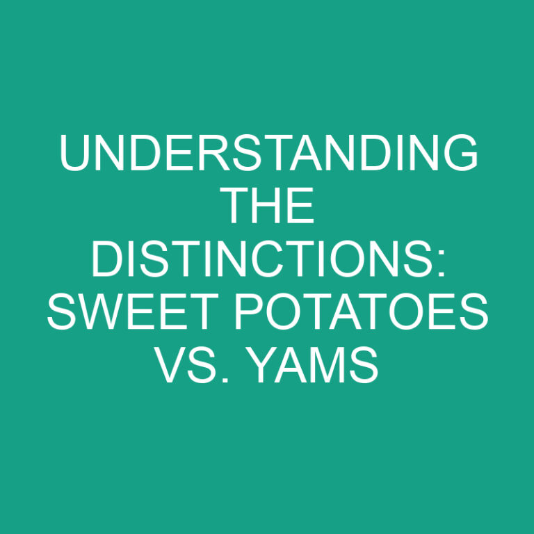 Understanding the Distinctions: Sweet Potatoes vs. Yams