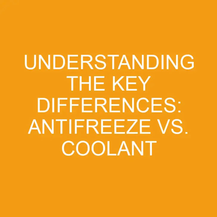 Understanding the Key Differences: Antifreeze vs. Coolant