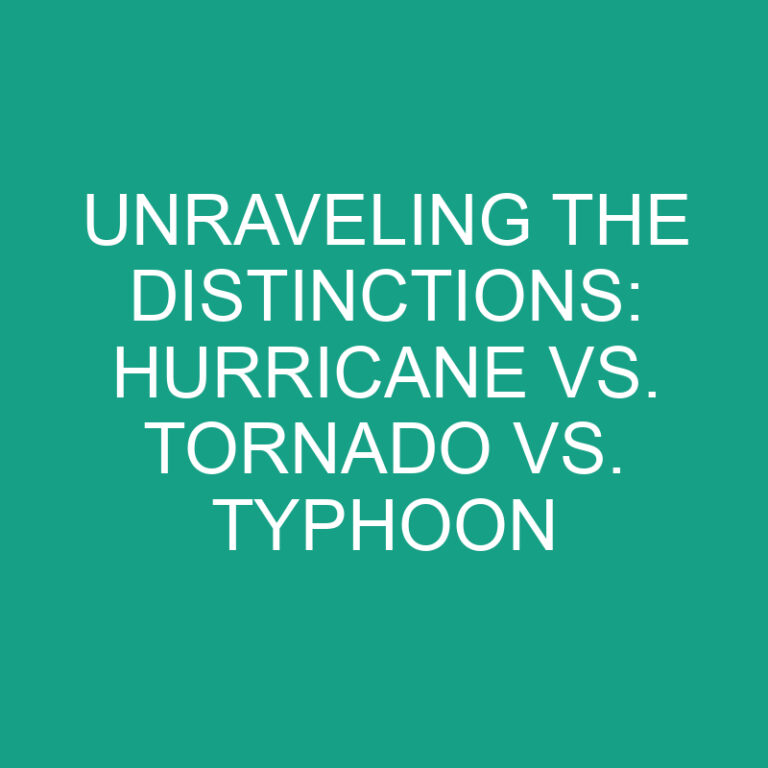 Unraveling the Distinctions: Hurricane vs. Tornado vs. Typhoon 3 Unraveling the Distinctions: Hurricane vs. Tornado vs. Typhoon